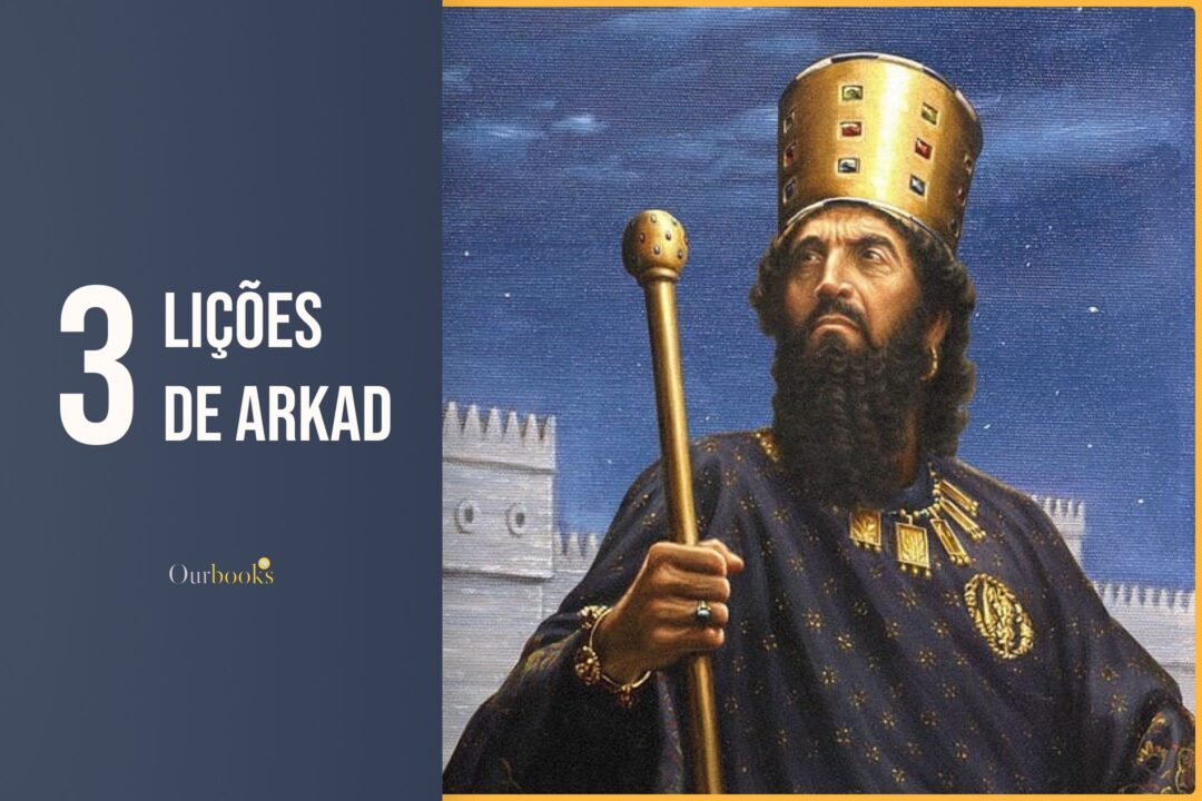 3 lições de Arkad em O Homem Mais Rico da Babilônia por George Clason